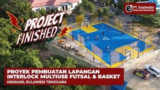 PROJECT FINISHED Proyek Pembuatan Lapangan Interlock multiuse Futsal & Basketball  di Kendari.