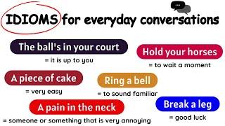 20 IDIOMS for everyday conversations