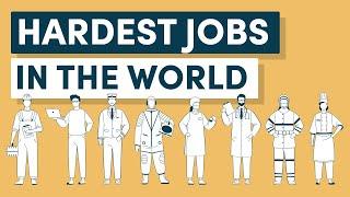 The 10 Hardest Jobs in the World and What They Pay