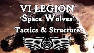 VI Legion Space Wolves Tactics & Structure Warhammer 40K & Horus Heresy Lore