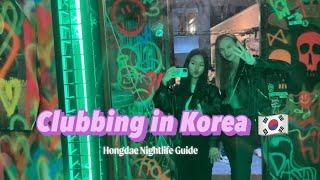 Clubbing in korea vlog Hongdae nightlife guide where to go explaining korean nightlife culture