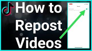 How To REPOST Videos On TikTok