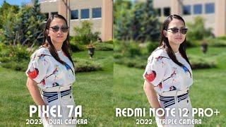 Pixel 7a vs Redmi Note 12 Pro+ camera comparison  The Ultimate Shootout