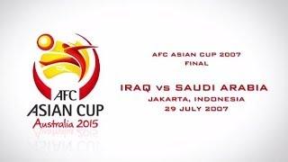 Iraq vs Saudi Arabia AFC Asian Cup 2007 Final Highlights