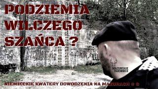 Podziemia Wilczego Szańca? - Niemieckie Kwatery Dowodzenia na Mazurach #6