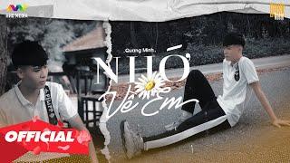  NHỚ VỀ EM - QUANG MINH  OFFICIAL MUSIC VIDEO