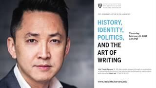 Viet Thanh Nguyen  History Identity Politics and the Art of Writing  Radcliffe Institute