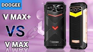 Doogee V Max Plus vs Doogee V Max - Full Comparison  Which 5G Rugged Smartphone is Best?
