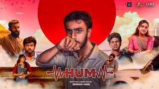 HUM - the film  Sriram Hari  Sanjai Raj  Sam Carmelous  Harshini Dass  Sridevi Vijaykumar