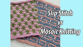 Slip Stitch versus Mosaic Knitting