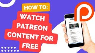 Watch Patreon Content For Free  Android & Iphone