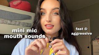 ASMR  Fast & Aggressive Mini Mic Mouth Sounds w Hand Sounds & Movements