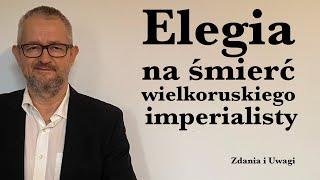 Elegia na śmierć wielkoruskiego imperialisty