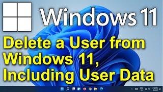 ️ Windows 11 - Delete a User Account from Windows 11