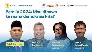 Pemilu 2024 Mau dibawa ke mana demokrasi kita?  Sesi BAWASLU  Fisipol Leadership Forum Live