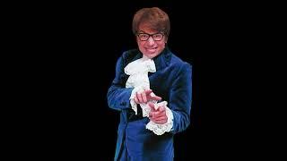 S*X Yes Please - Austin Powers Original Audio