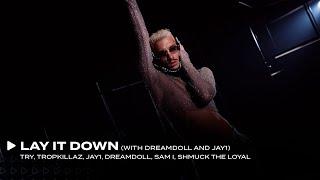 Lay It Down - Try TropKillaz Jay1 DreamDoll Sam i Shmuck the Loyal  FitDance