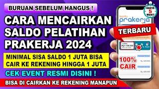 CAIR HINGGA 17 Juta CARA MENCAIRKAN SISA SALDO PELATIHAN PRAKERJA 2024 TERBARU JADI UANG TUNAI