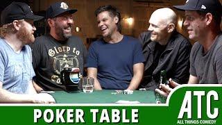 Poker Table w Bill Burr Bert Kreischer Theo Von Steve Rannazzisi & Jon Reep