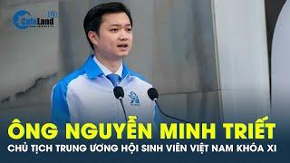 Chân dung ông Nguyễn Minh Triết - Chủ tịch Trung ương Hội Sinh viên Việt Nam khóa XI  CafeLand