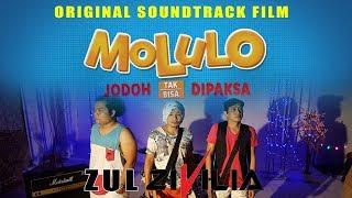 ZUL ZIVILIA - OST. MOLULO Jodoh tak bisa di paksa Official Music Video