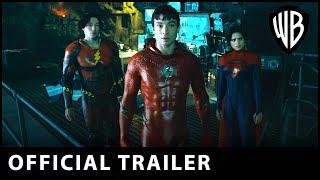 THE FLASH - FINAL TRAILER - OFFICIAL WARNER BROS. UK & IRELAND