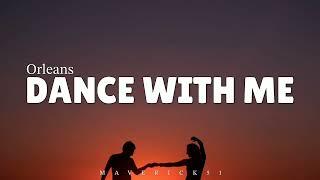 Dance With Me LYRICS by Orleans 