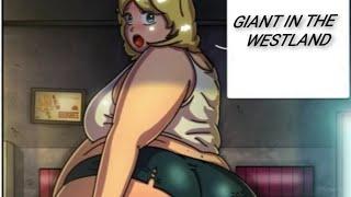 GIANT IN THE WESTLAND  COMIC WEIGHT GAIN  SSBBW & BBW