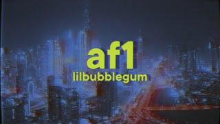 ​lilbubblegum - af1 Lyrics