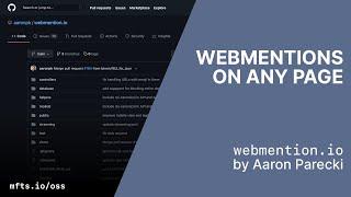 Enable webmentions on any web page with Webmention.io by Aaron Parecki #opensource