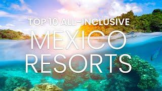 All-Inclusive Resort Mexico  Top 10 All Inclusive Mexico  All Inclusive Resort 2022  Travel Video