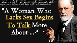 Sigmund Freud Life lessons A Woman Who lacks Sex Begins... √ Quotes