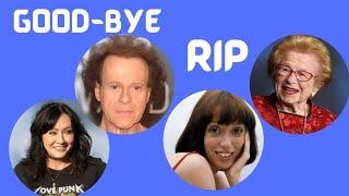 R I P to Richard Simmons Shelley Duvall Dr. Ruth and Shannon Doherty