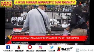 KALTIM UPDATE - AKTIVIS SAMARINDA MEMPERINGATI 23 TAHUN REFORMASI