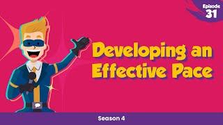 Developing an Effective Pace Ep. 31