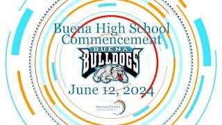 Buena  High School Commencement 2024