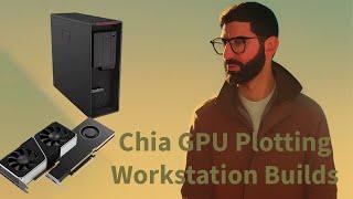 Chia GPU Plotting Build Guide - Workstations. 100TB per day on a single GPU