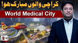 Karachi is Building a New City  World Medical City  2023 Upcoming Projects  RedBox Tv