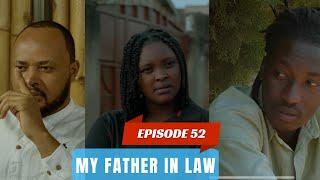 MY FATHER IN LAW EPISODE 52  Cobby guhura na Recho??? Scott 