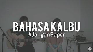 #JanganBaper Titi Dj - Bahasa Kalbu Cover