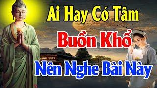 Ai Hay Khổ Tâm Nên Nghe Bài Giảng Này Để Bớt Khổ - Thiện Duyên Phật Pháp