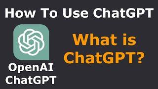 How To Use ChatGPT OpenAI