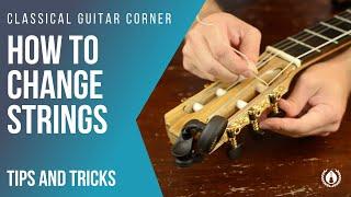 How to Change Strings Tutorial Classical Guitar