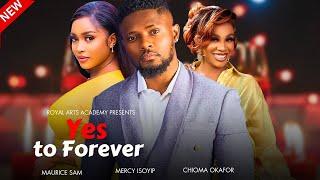Watch Maurice Sam and Chioma Okafor in Yes to Forever  New Nollywood Movie Maurice Sam