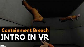 SCP Containment Breach Intro in VR