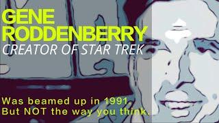 At 70 Gene Roddenberry Faced the Final Frontier. How did he handle the truth?