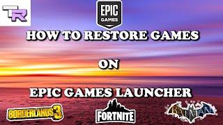 How To Restore Games In Epic Games Launcher PC  How to restore a backup in Epic Games Launcher PC