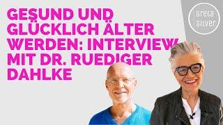 Gesund und glücklich älter werden Interview mit Dr. Ruediger Dahlke - Greta-Silver Podcast