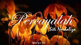 Percayalah - Siti Nurhaliza - Official Lyric Video