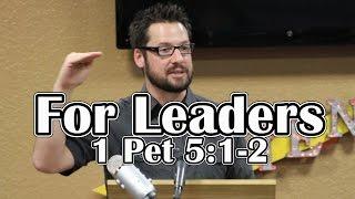 Evaluating Church Leaders 1 of 2 1 Peter 51-2